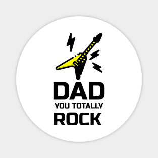 Dad you totally rock - Guitar Dad Unique Fathers Day 2020 Magnet